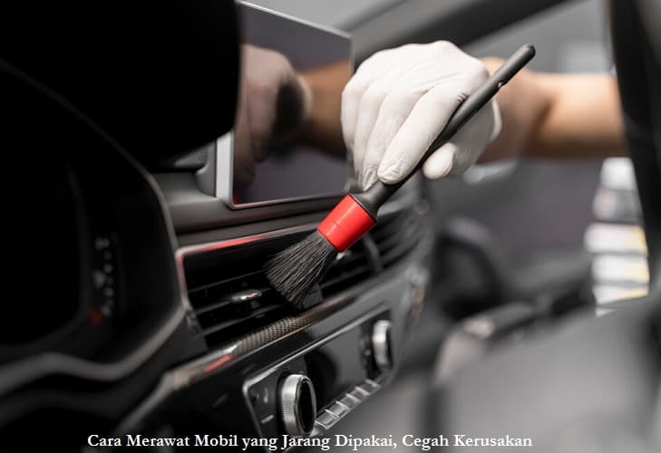 Cara Merawat Mobil yang Jarang Dipakai, Cegah Kerusakan