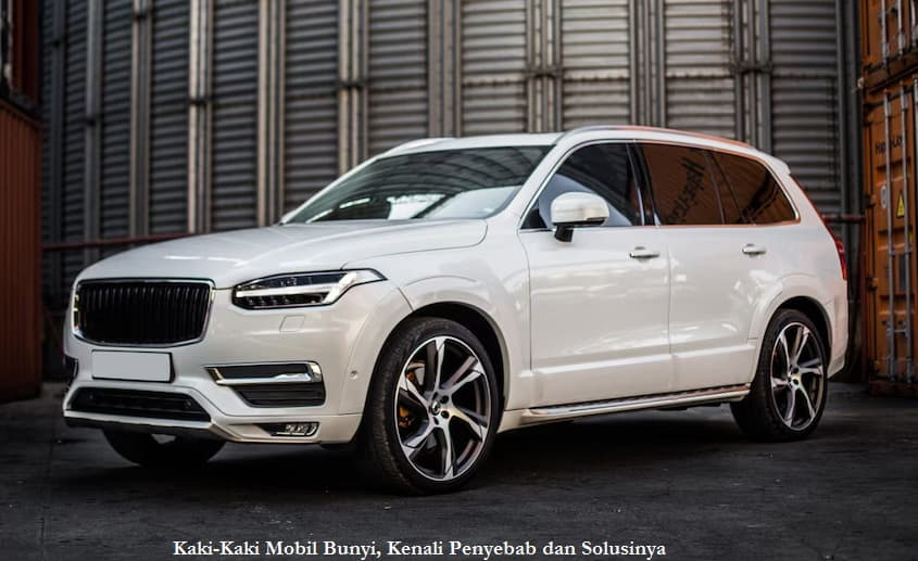 Kaki-Kaki Mobil Bunyi, Kenali Penyebab dan Solusinya