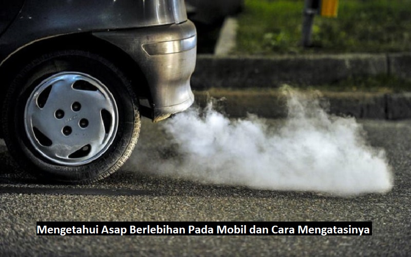 Asap berlebihan pada mobil