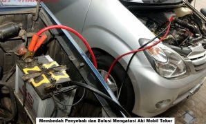 Membedah Penyebab dan Solusi Mengatasi Aki Mobil Tekor Aki Mobil Tekor